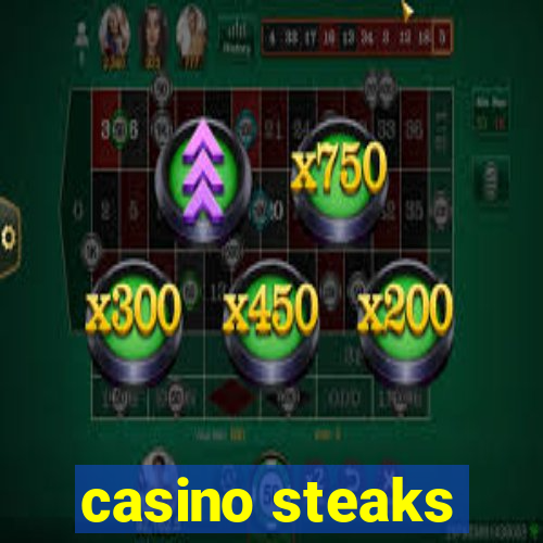 casino steaks